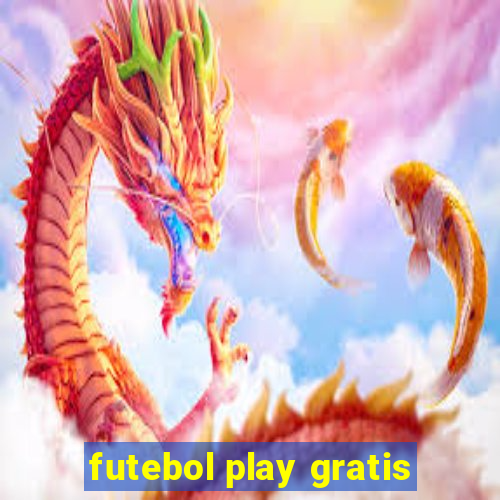 futebol play gratis